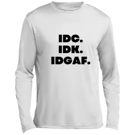IDK. IDC. IDGAF. Men’s Long Sleeve Performance Tee, IDK. IDC. IDGAF Essential Long Sleeve Tee, T-Shirt, Men's Crewneck, Unisex Fit